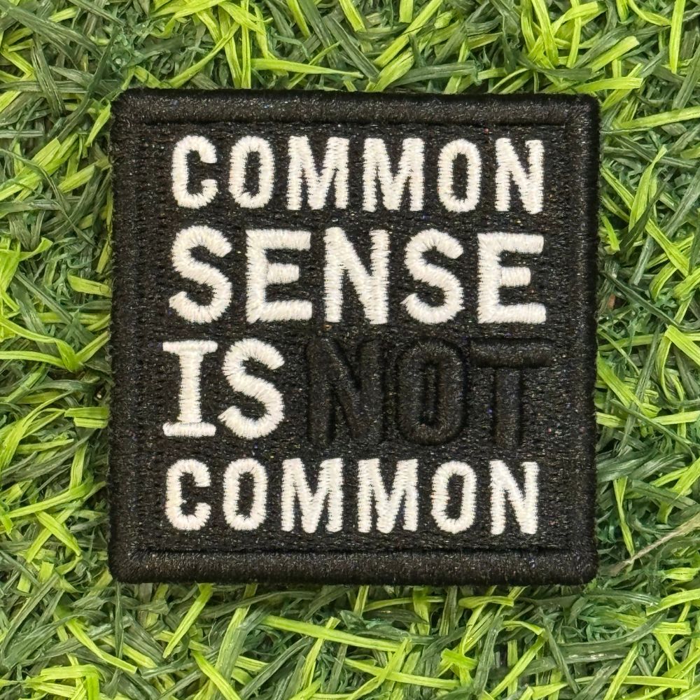 COMMON SENSE IS NOT COMMON Morale Patch