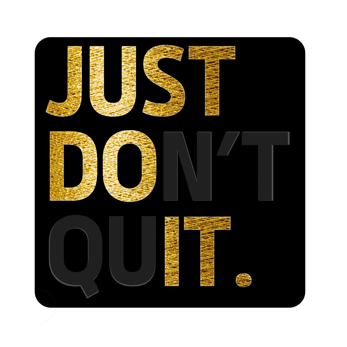 Just Don't Quit (Just Do It) Morale Patch